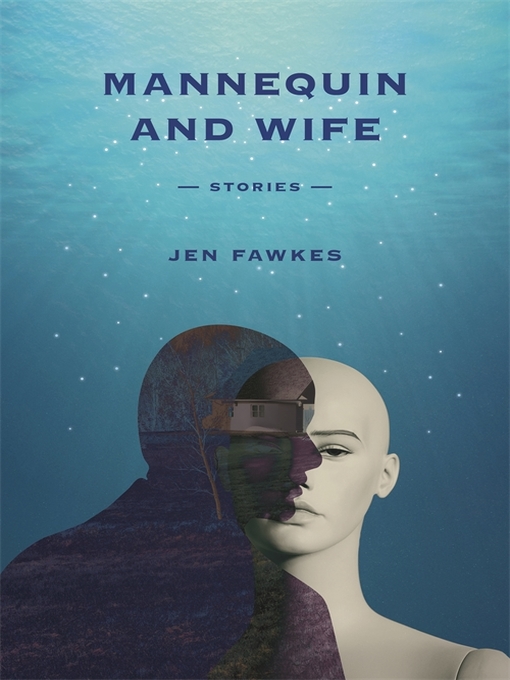 Title details for Mannequin and Wife by Jen Fawkes - Available
